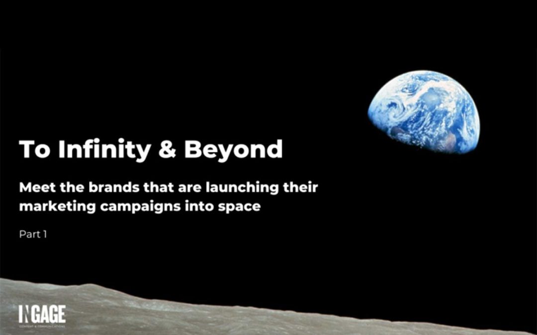 To infinity and beyond: 10 brands that are launching their marketing campaigns into space